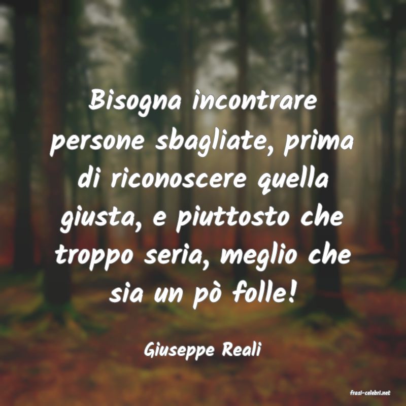 frasi di  Giuseppe Reali
