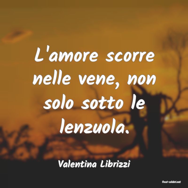 frasi di  Valentina Librizzi
