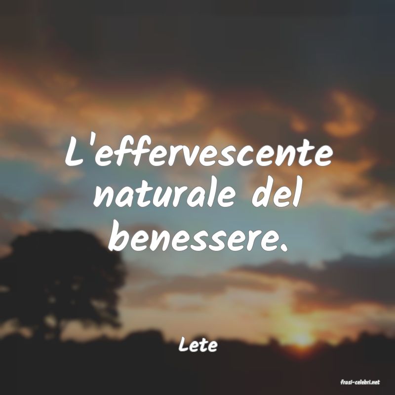 frasi di  Lete
