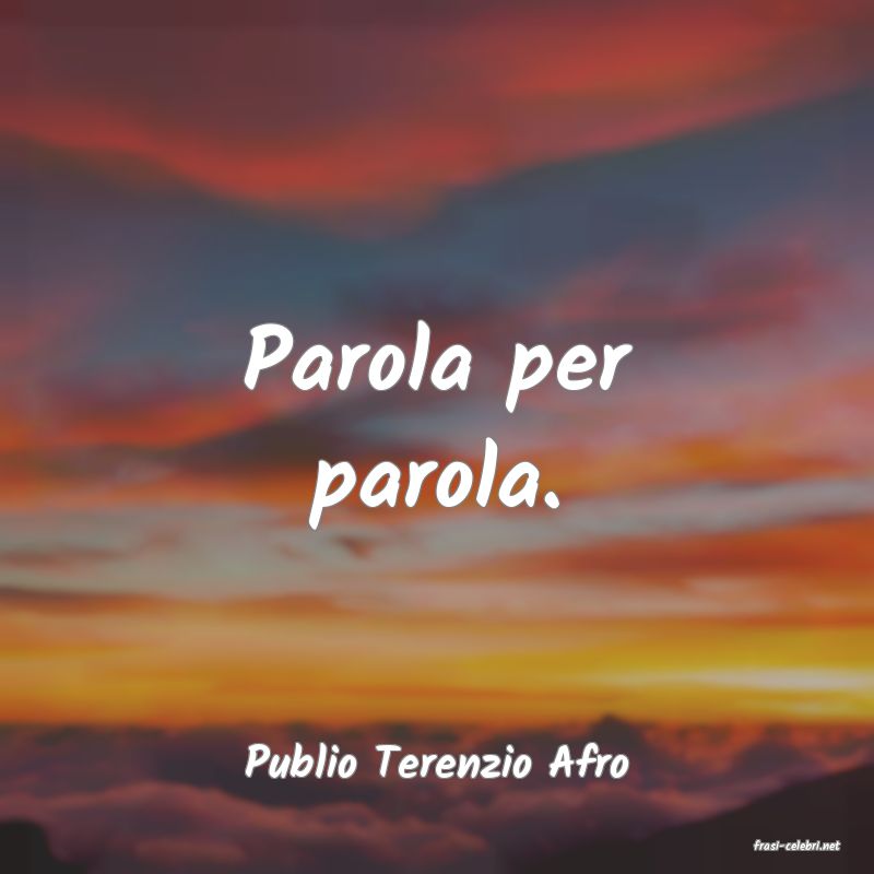 frasi di  Publio Terenzio Afro
