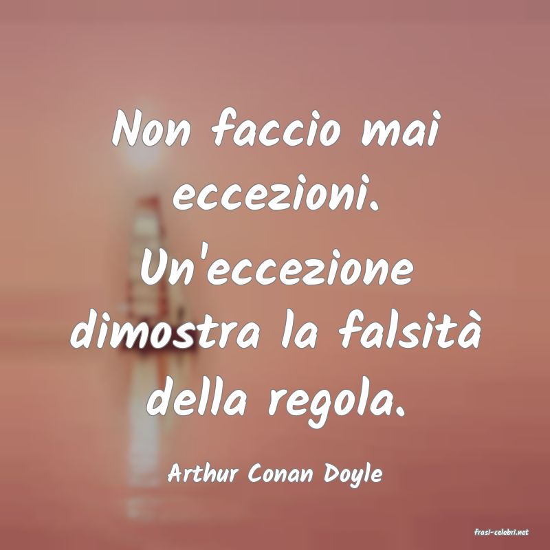 frasi di  Arthur Conan Doyle
