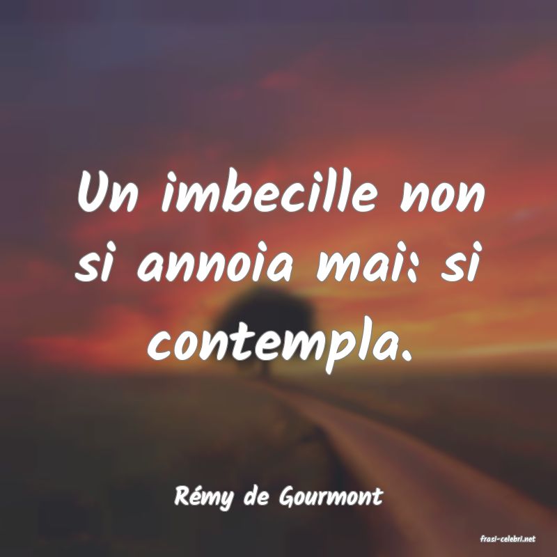 frasi di Rmy de Gourmont