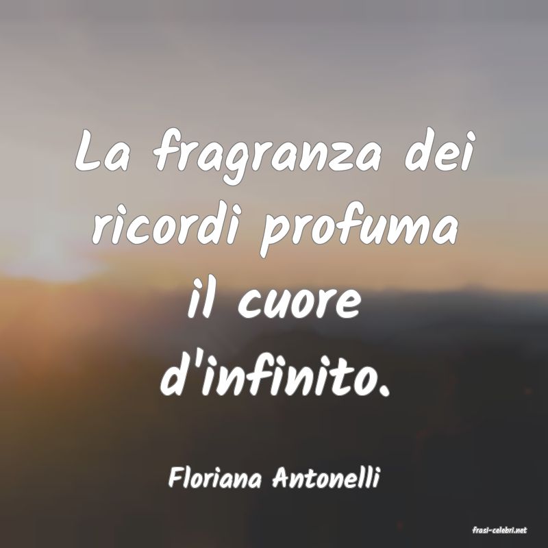 frasi di  Floriana Antonelli
