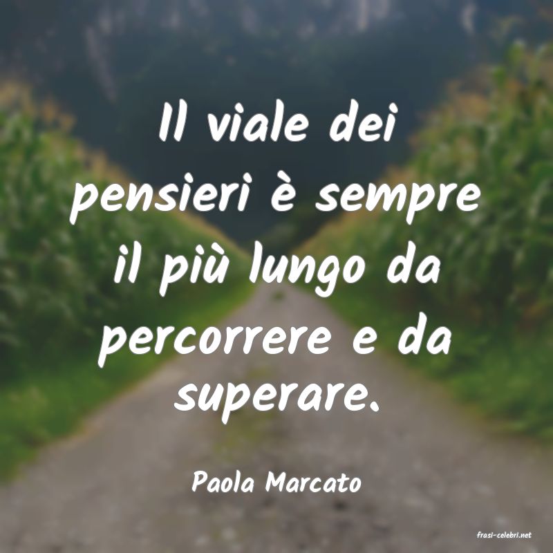 frasi di  Paola Marcato
