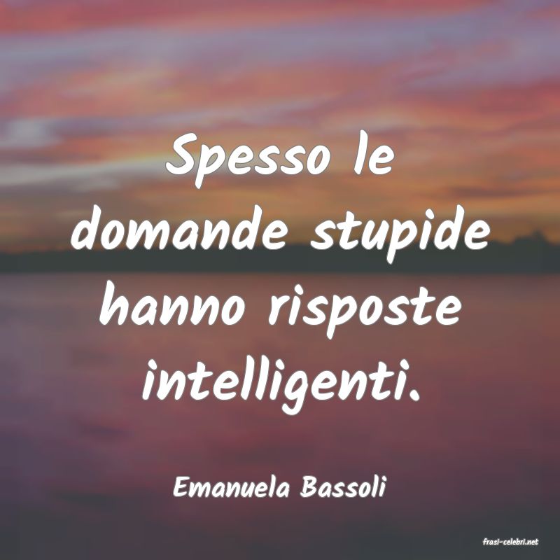 frasi di  Emanuela Bassoli
