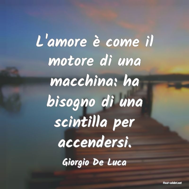 frasi di  Giorgio De Luca
