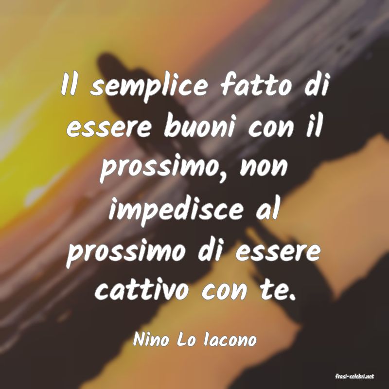 frasi di  Nino Lo Iacono
