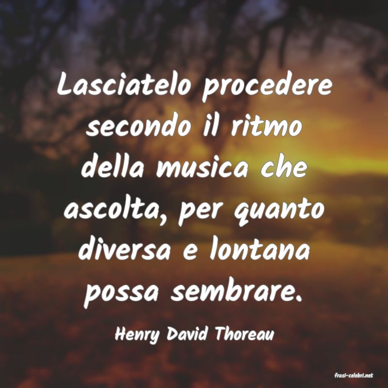 frasi di  Henry David Thoreau
