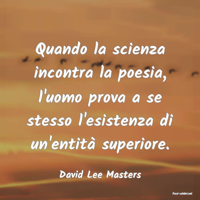 frasi di  David Lee Masters
