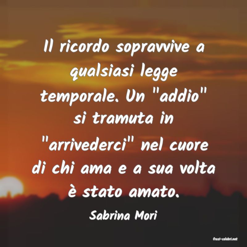 frasi di  Sabrina Mori
