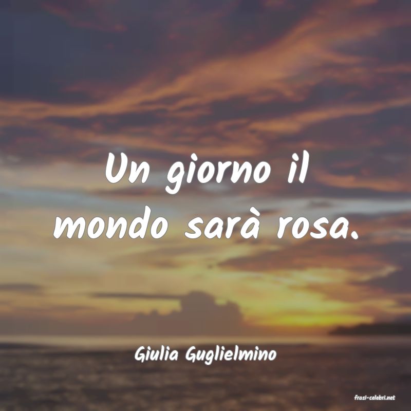 frasi di  Giulia Guglielmino
