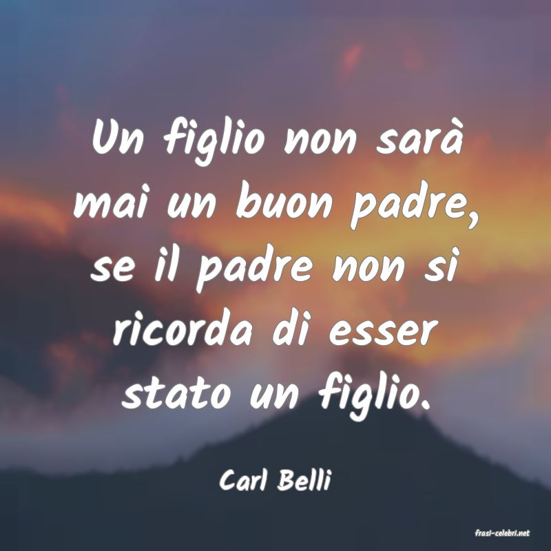 frasi di  Carl Belli
