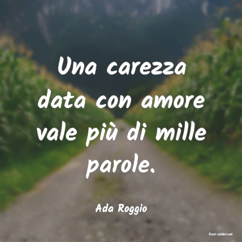 frasi di  Ada Roggio
