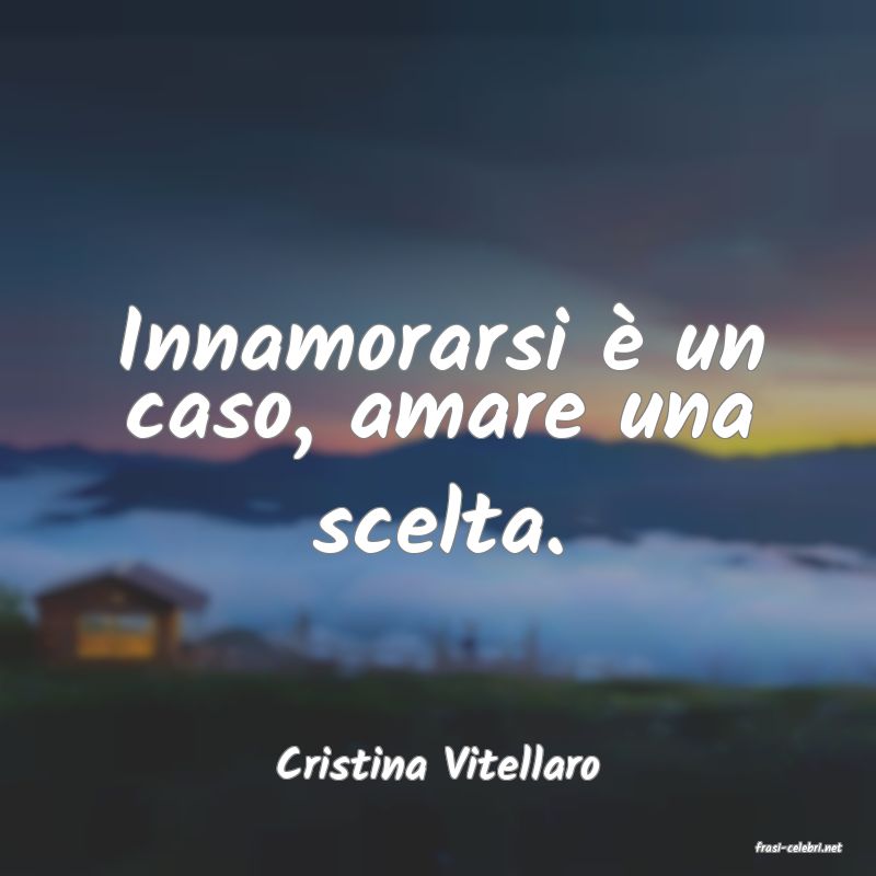 frasi di  Cristina Vitellaro
