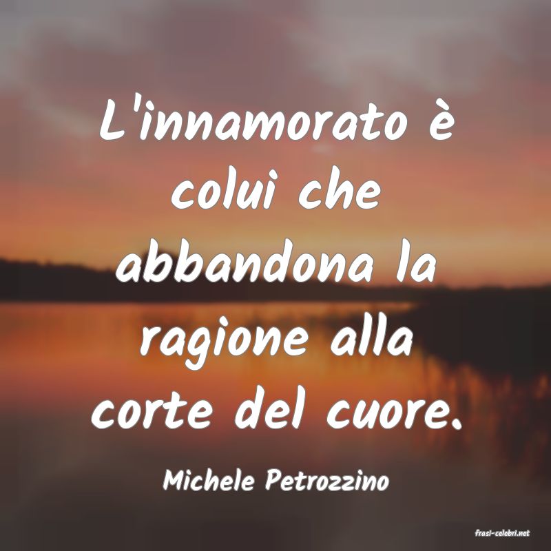 frasi di  Michele Petrozzino
