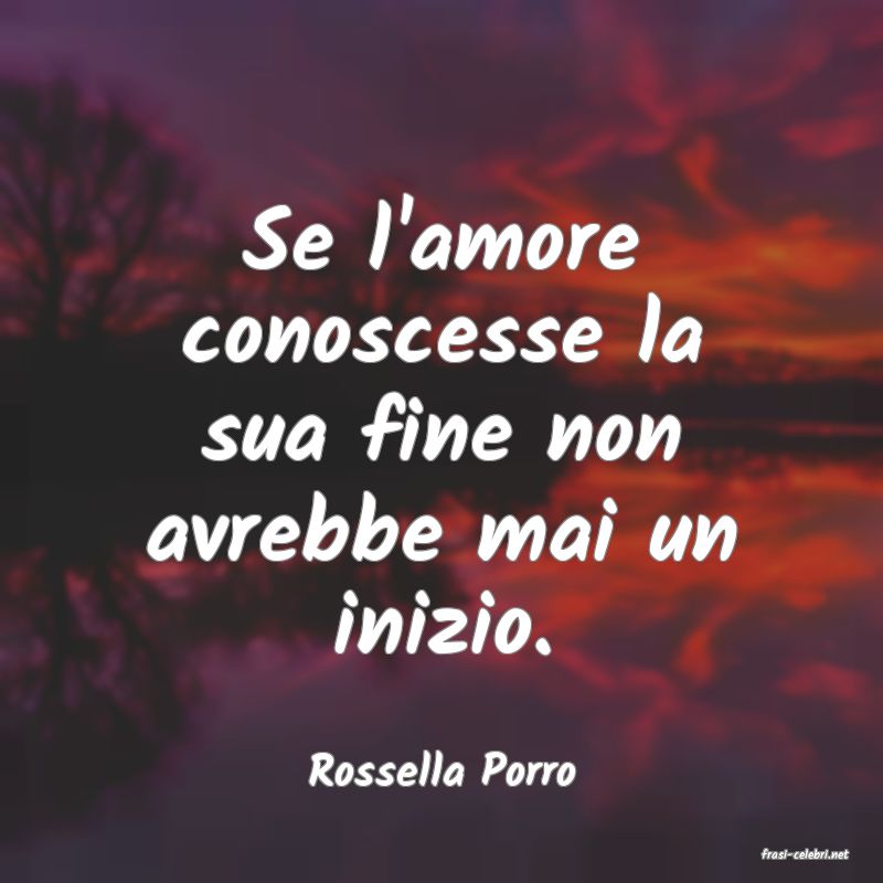 frasi di  Rossella Porro
