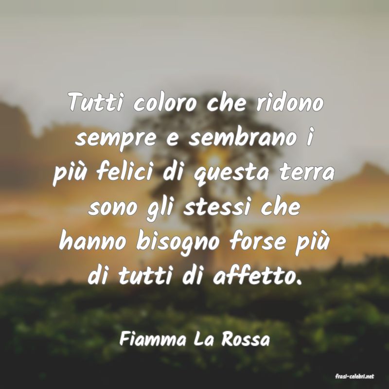 frasi di  Fiamma La Rossa
