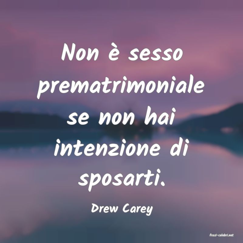 frasi di  Drew Carey
