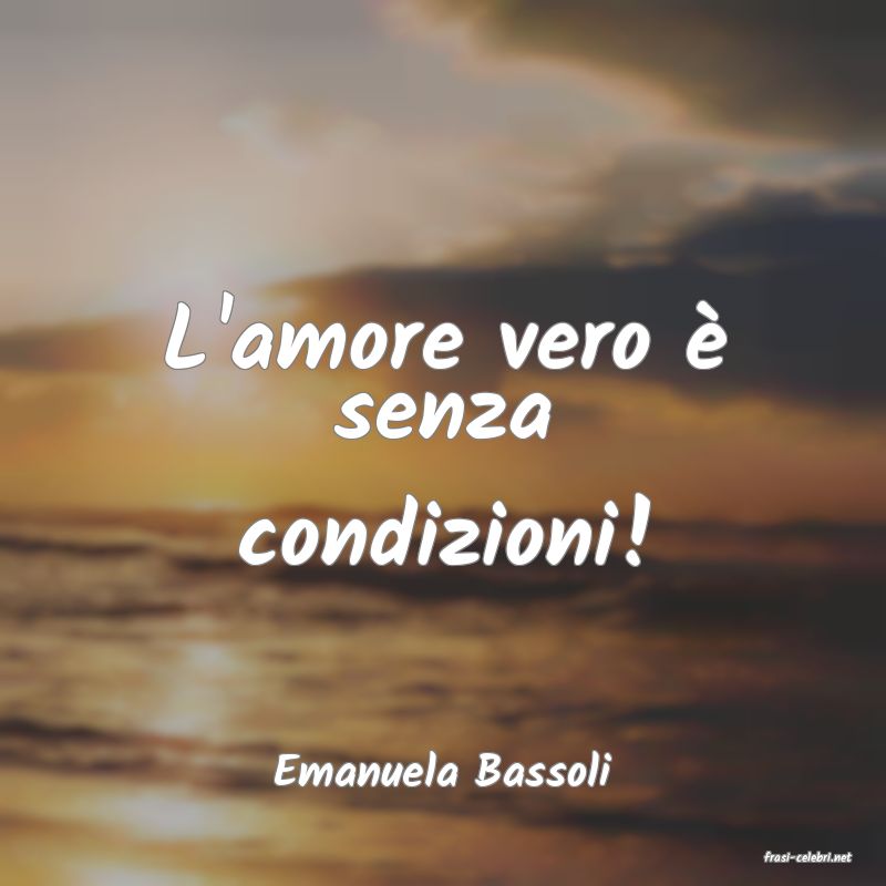 frasi di  Emanuela Bassoli
