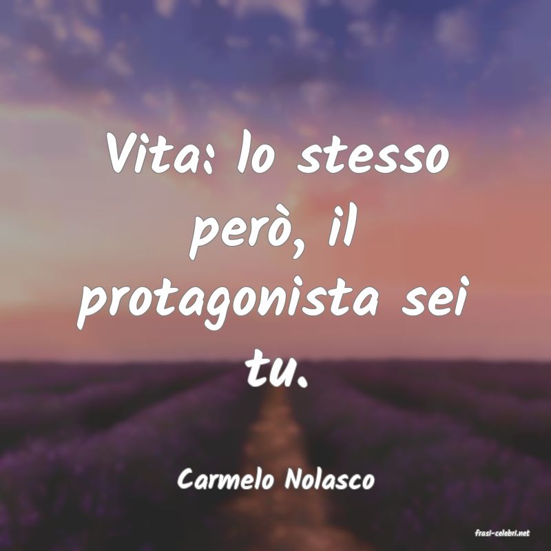 frasi di  Carmelo Nolasco
