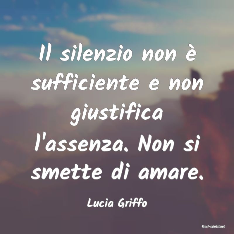 frasi di  Lucia Griffo
