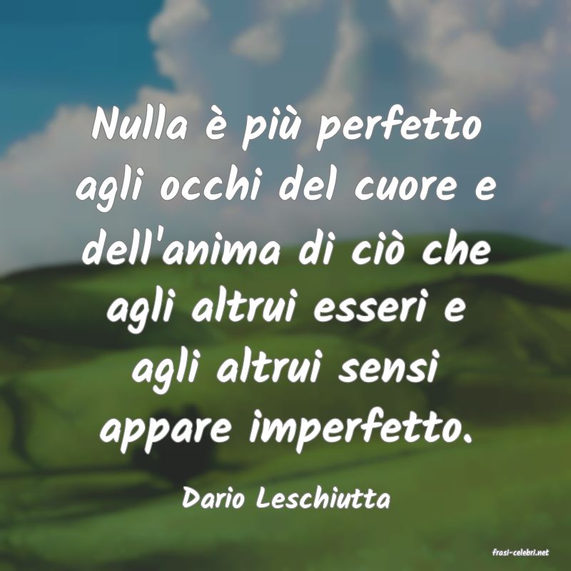 frasi di  Dario Leschiutta
