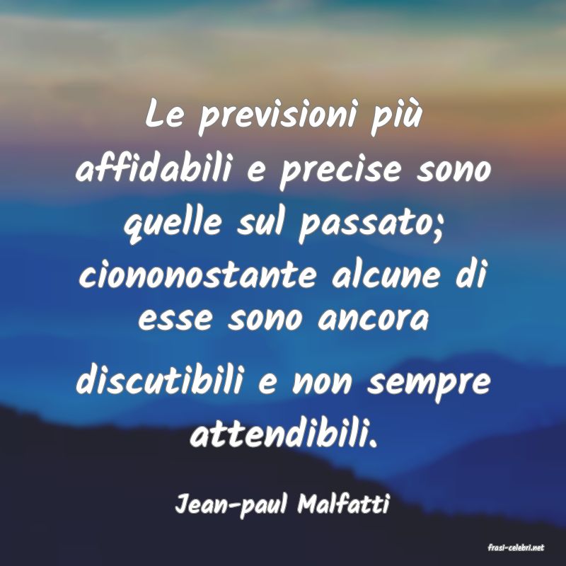 frasi di Jean-paul Malfatti