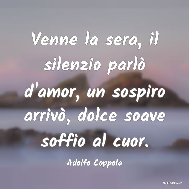 frasi di  Adolfo Coppola
