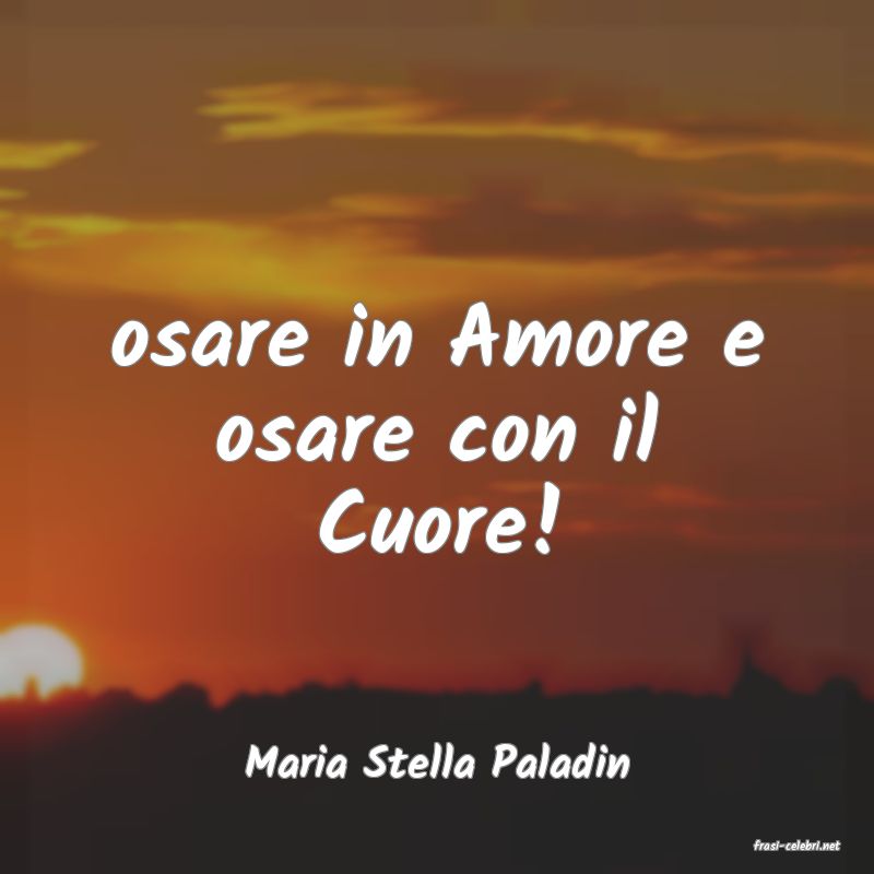 frasi di  Maria Stella Paladin
