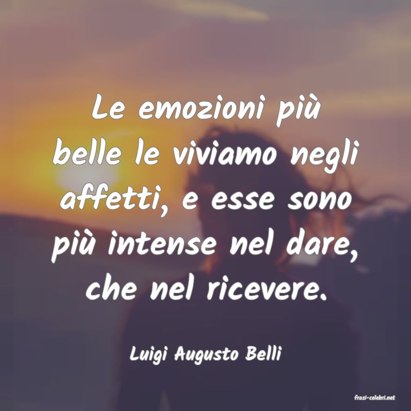 frasi di  Luigi Augusto Belli
