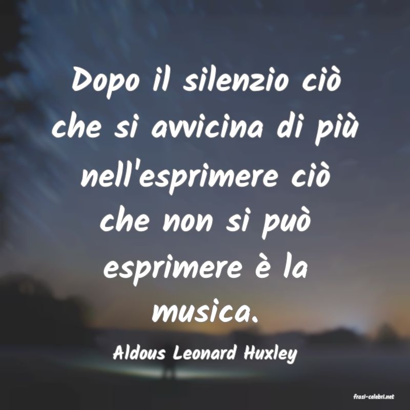 frasi di  Aldous Leonard Huxley
