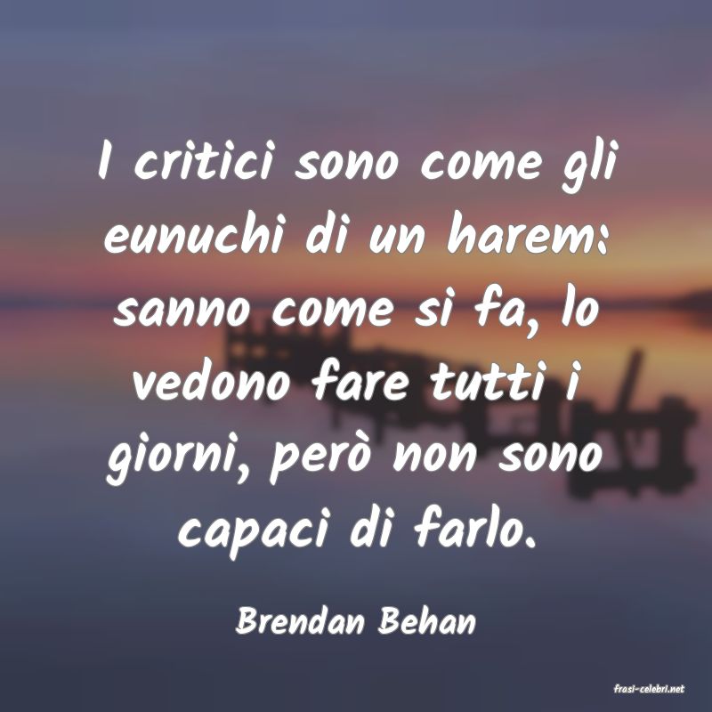 frasi di  Brendan Behan
