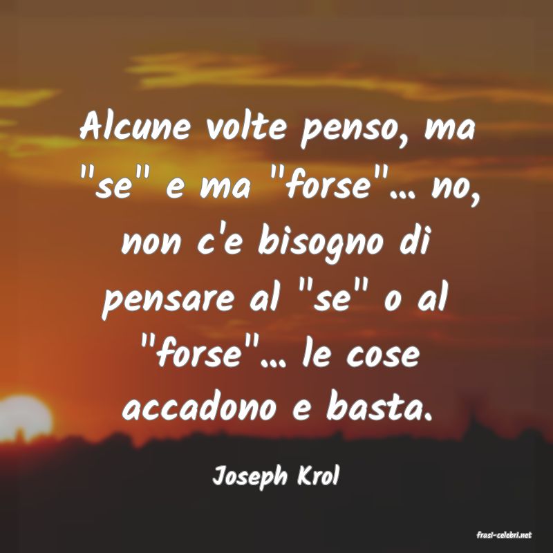 frasi di  Joseph Krol
