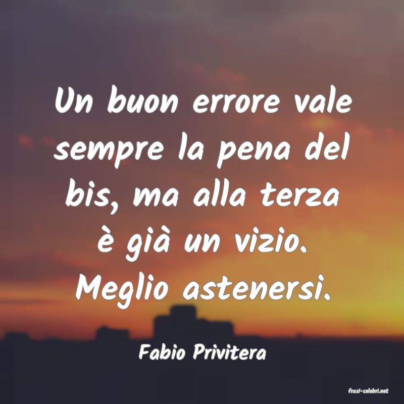 frasi di  Fabio Privitera
