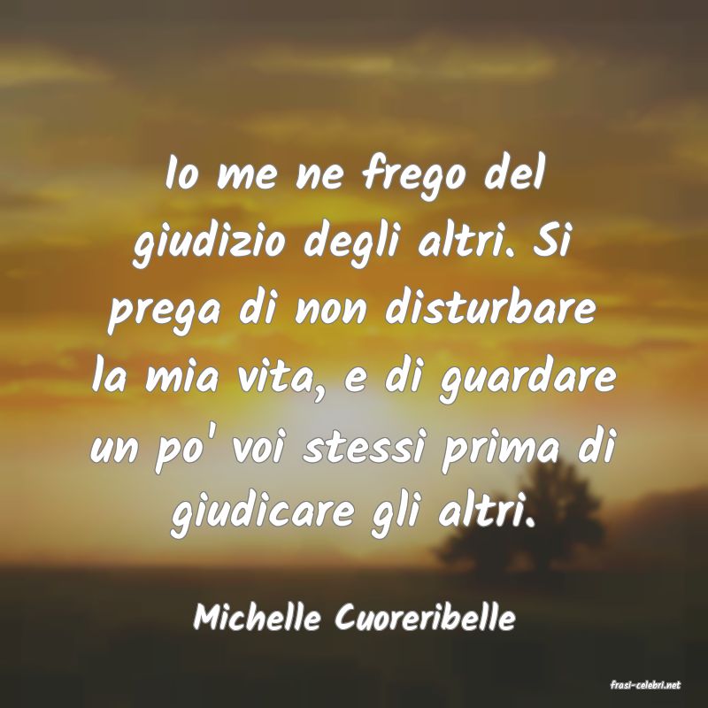 frasi di  Michelle Cuoreribelle
