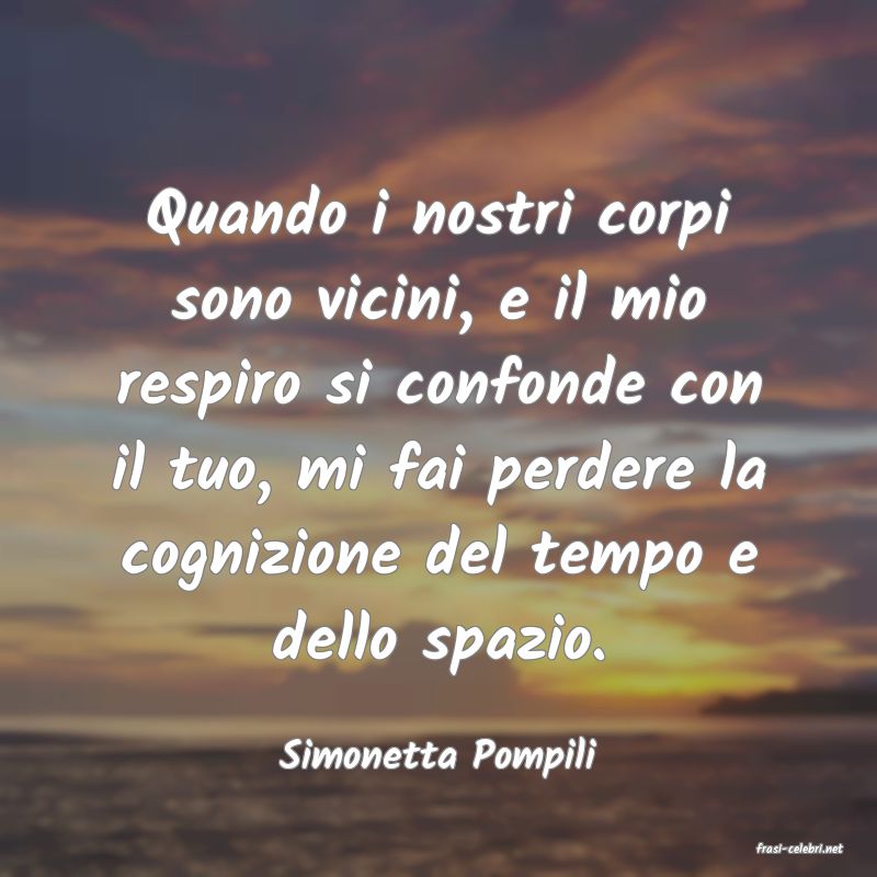 frasi di  Simonetta Pompili
