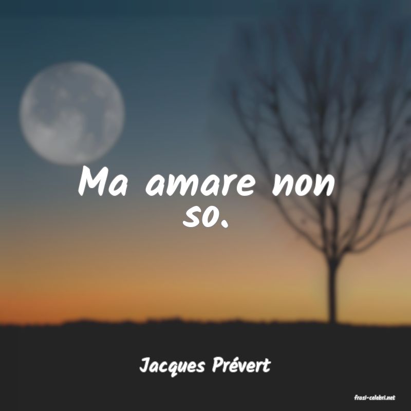 frasi di Jacques Prvert