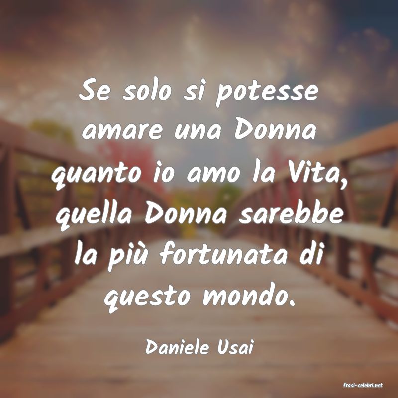 frasi di  Daniele Usai
