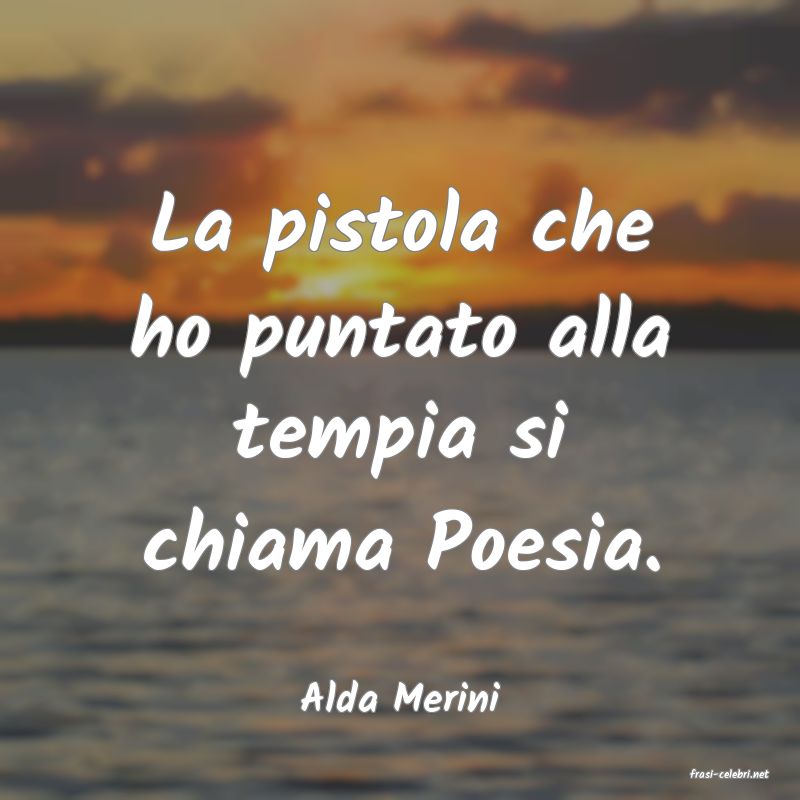 frasi di  Alda Merini
