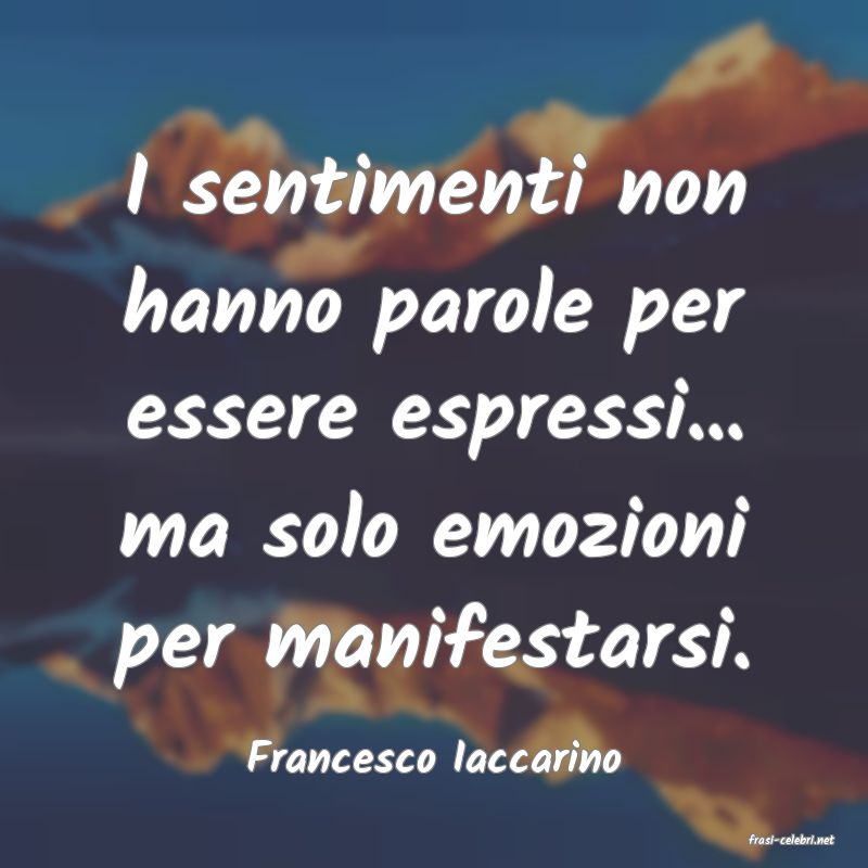 frasi di  Francesco Iaccarino
