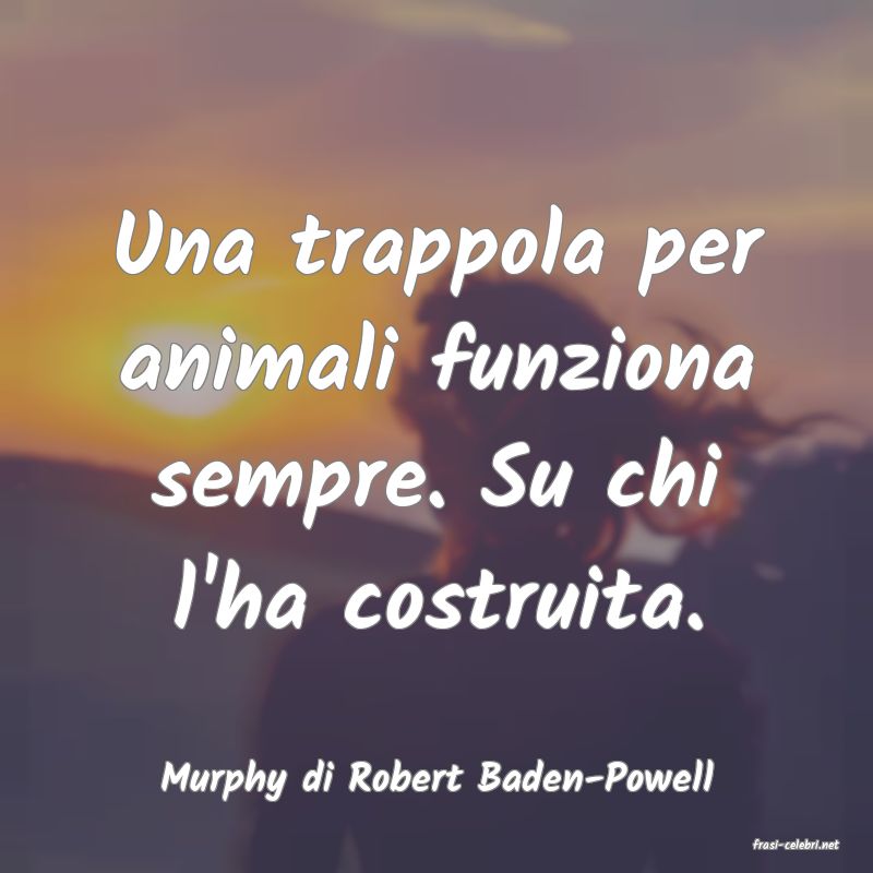 frasi di Murphy di Robert Baden-Powell