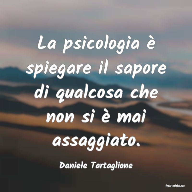 frasi di  Daniele Tartaglione
