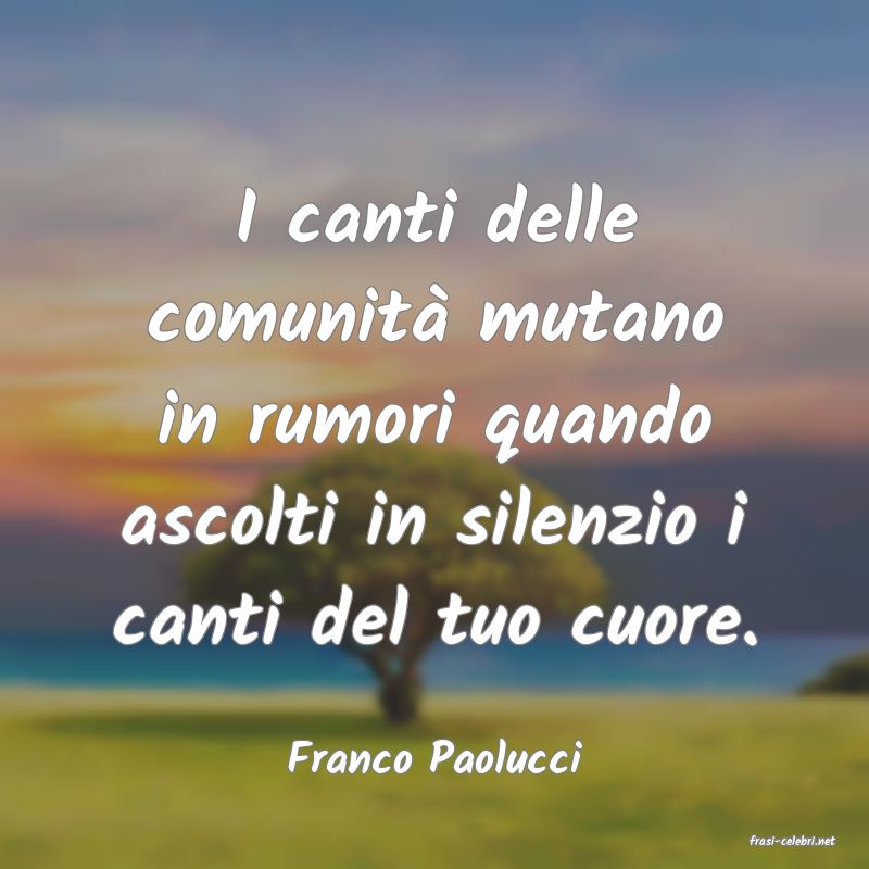 frasi di  Franco Paolucci
