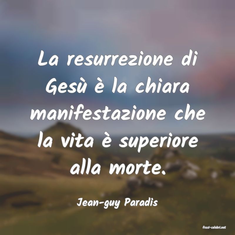 frasi di  Jean-guy Paradis
