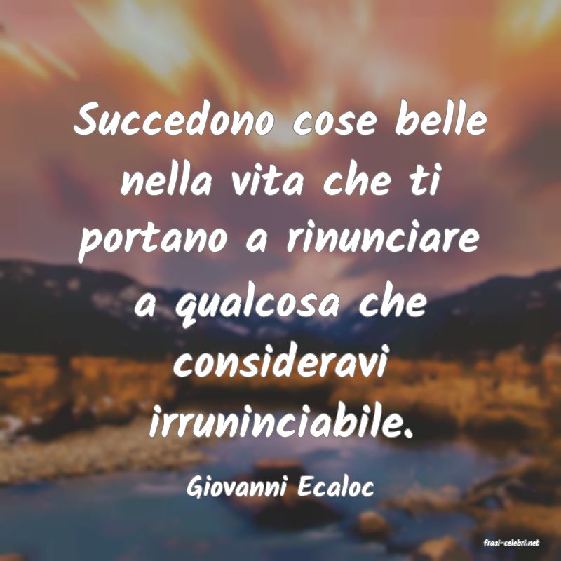 frasi di  Giovanni Ecaloc
