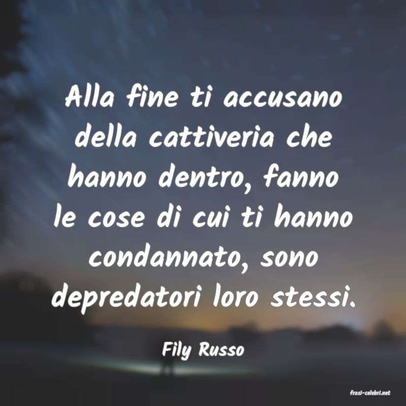 frasi di  Fily Russo
