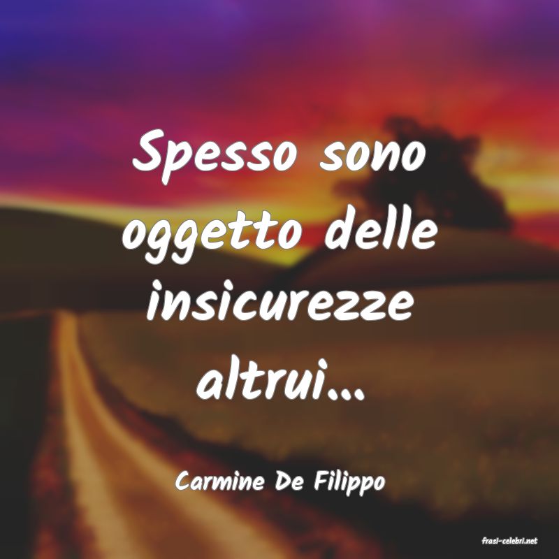 frasi di  Carmine De Filippo
