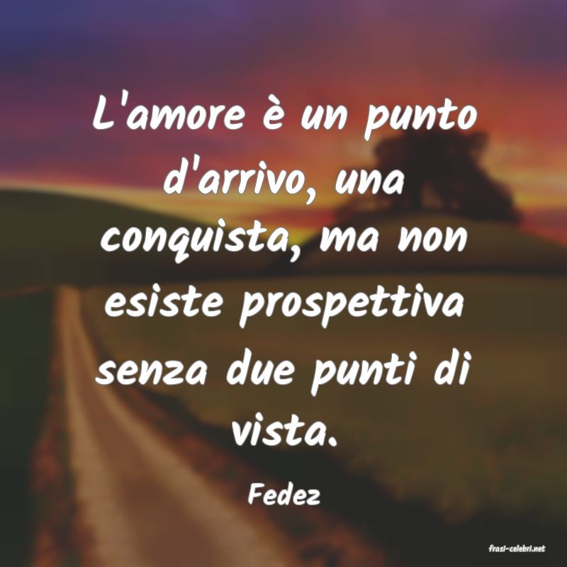 frasi di  Fedez
