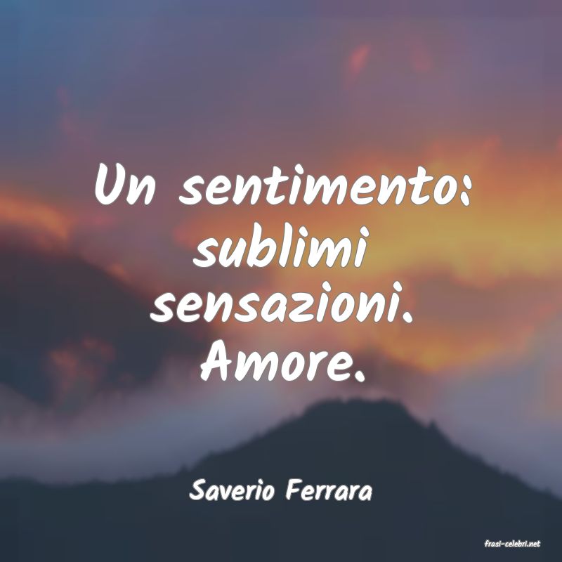 frasi di  Saverio Ferrara
