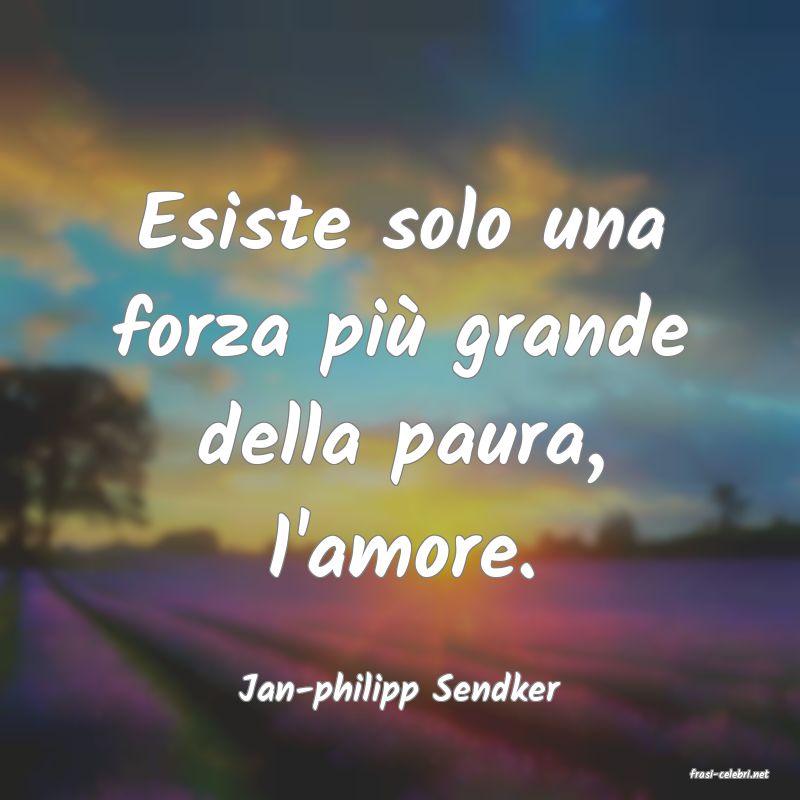 frasi di  Jan-philipp Sendker
